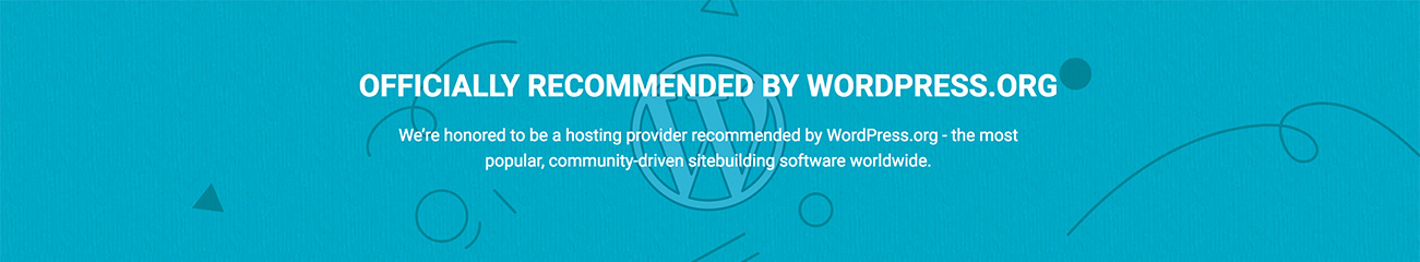 Siteground is officially recommended web host by the most popular sitebuilding software WordPress.org.